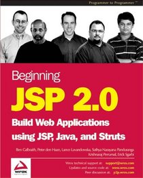Beginning Jsp 2.0: Build Web Applications Using Jsp, Java, and Struts