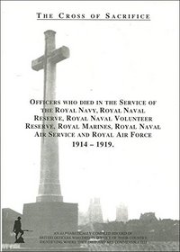 Officers Who Died in the Service of the Royal Navy, Royal Naval Reserve, Royal Naval Volunteer Reserve, Royal Marines, Royal Marines Reserve, Royal Na (Cross of Sacrifice)