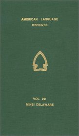 Early Fragments of Minsi Delaware (American Language Reprints, V. 29)