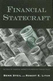 Financial Statecraft: The Role of Financial Markets in American Foreign Policy (Council on Foreign Relations/Brookings Institution Books)