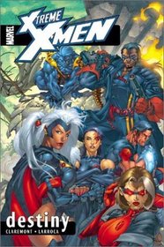 X-Treme X-Men, Vol 1: Destiny
