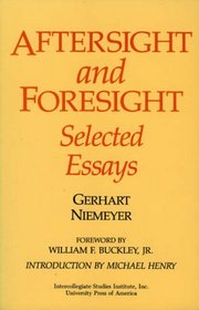 Aftersight and Foresight: Selected Essays