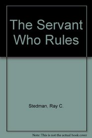 The Servant Who Rules
