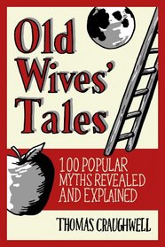 Old Wives Tales: Fact or Folklore?
