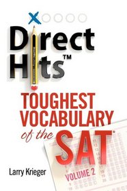 Direct Hits Toughest Vocabulary of the SAT: Volume 2