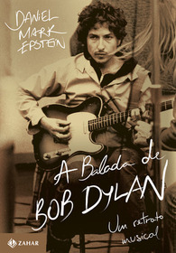 A Balada de Bob Dylan: Um Retrato Musical (The Ballad of Bob Dylan: A Portrait) (Em Portugues do Brasil Edition)