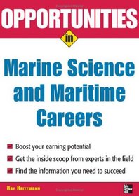 Opportunities in Marine Science and Maritime Careers, revised edition (Opportunities in)