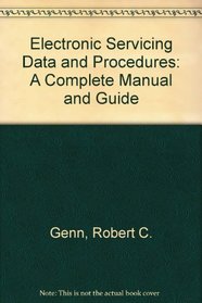 Electronic Servicing Data and Procedures: A Complete Manual and Guide