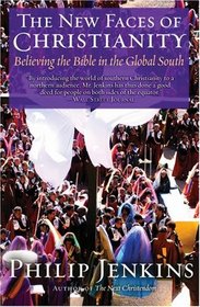 The New Faces of Christianity: Believing the Bible in the Global South