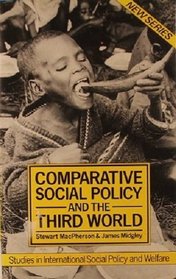 Comparative Social Policy and the Third World (Studies in International Social Policy and Welfare)