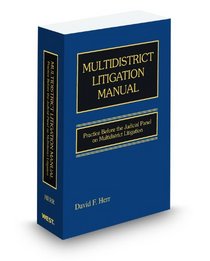 Multidistrict Litigation Manual: Practice Before the Judicial Panel on Multidistrict Litigation, 2012 ed.