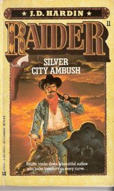 Raider - Silver City Ambush (Raider, No 11)