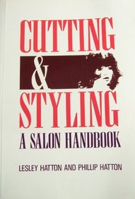 Cutting and Styling: A Salon Handbook