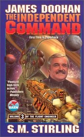 The Independent Command (Flight Engineer, Bk 3)