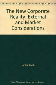 The New Corporate Reality: External and Market Considerations