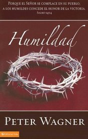 Humildad: Porque el Senor se complace en su pueblo; A los humildes concede el honor de la victoria (salmo 149:4) (Spanish Edition)