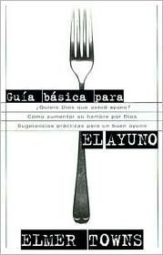 Guia Basica Para El Ayuno (Spanish Edition)