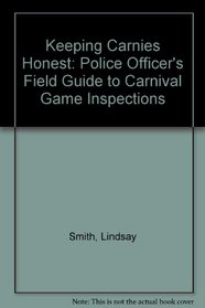 Keeping Carnies Honest: Police Officer's Field Guide to Carnival Game Inspections