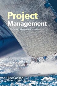 Project Management: From Conception to Practice