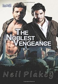 The Noblest Vengeance (Have Body, Will Guard, Bk 6)