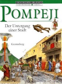 Pompeji. Der Untergang einer Stadt. ( Ab 10 J.).