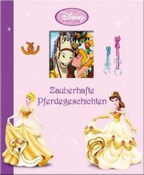 Disney Prinzessin. Zauberhafte Pferdegeschichten