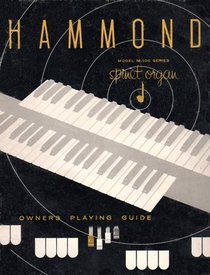Hammond Spinet Organ Model M-100 Series Owners Playing Guide
