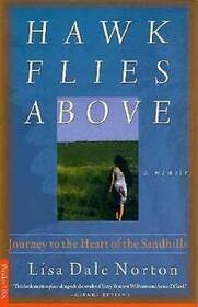 Hawk Flies Above: Journey to the Heart of the Sandhills
