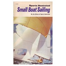 Sports illustrated small boat sailing, (Sports illustrated library)