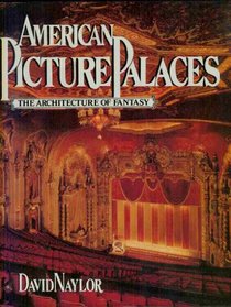 American picture palaces: The architecture of fantasy