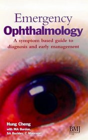 Emergency Ophthalmology: A Symptom Based Guide to Diagnosis and Early Management
