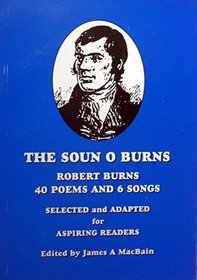 Robert Burns: 40 poems and 6 songs : selected and adapted for aspiring readers (Scotsoun publication)