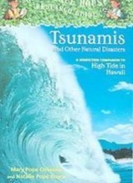 Tsunamis and Other Natural Disasters: A Nonfiction Companion to High Tide in Hawaii (Magic Tree House Research Guide)