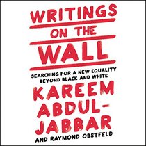 Writings on the Wall: Searching for a New Equality beyond Black and White