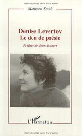 Denise Levertov: Le don de poesie (Collection Critiques litteraires) (French Edition)