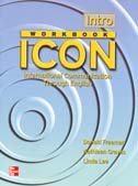 ICON: International Communication Through English: Intro Workbook