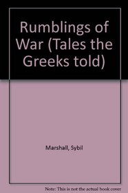 Rumblings of War (Tales the Greeks told)