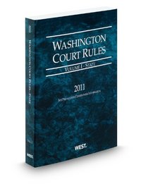 Washington Court Rules - State, 2011 ed. (Vol. I, Washington Court Rules)