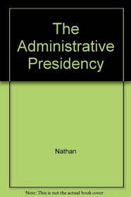 The Administrative Presidency