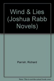 Wind & Lies (Joshua Rabb Novels)