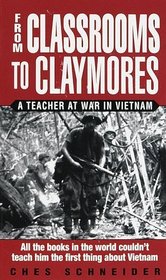 From Classrooms to Claymores : A Teacher at War in Vietnam