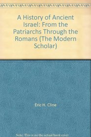 A History of Ancient Israel: From the Patriarchs Through the Romans (The Modern Scholar)
