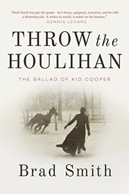 Throw the Houlihan: The Ballad of Kid Cooper