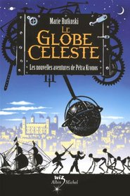 Le Globe Celeste T2-Les Nouvelles Aventures de Petra Kronos (French Edition)