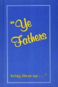 Ye Fathers, Bring Them Up
