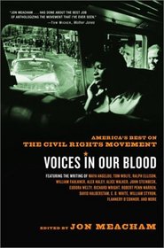 Voices in Our Blood : America's Best on the Civil Rights Movement