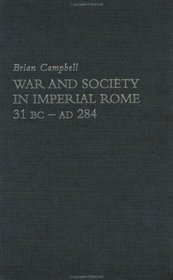 Warfare and Society in Imperial Rome, 31 BC-AD 280 (Warfare and History)