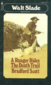 A Ranger Rides the Death Trail (Walt Slade)
