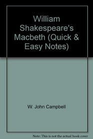 William Shakespeare's Macbeth (Quick & Easy Notes)