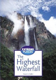 Extreme Places - The Highest Waterfall (Extreme Places)